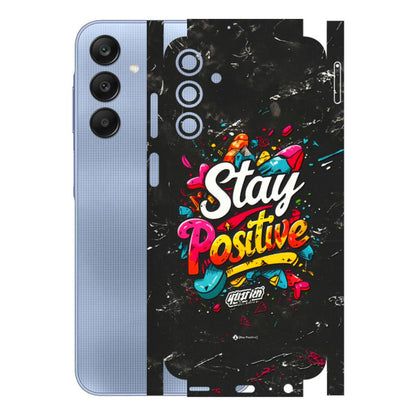 Samsung A/S Series Phone Skins (All Models) - Stay Positive Black - 3D Embossed Finish (L-31) Samsung Galaxy A15 (5G)