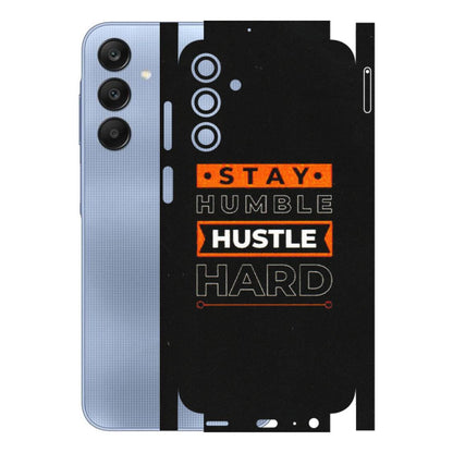 Samsung A/S Series Phone Skins (All Models) - Stay Humble Stay Hard - Matte Finish (M-48) Samsung Galaxy A15 (5G)