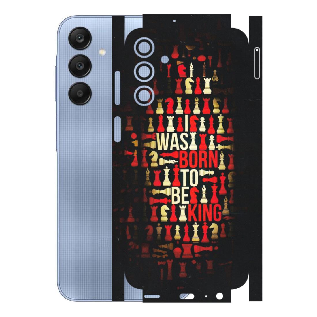 Samsung A/S Series Phone Skins (All Models) - Born To Be King - Matte Finish (M-73) Samsung Galaxy A15 (5G)