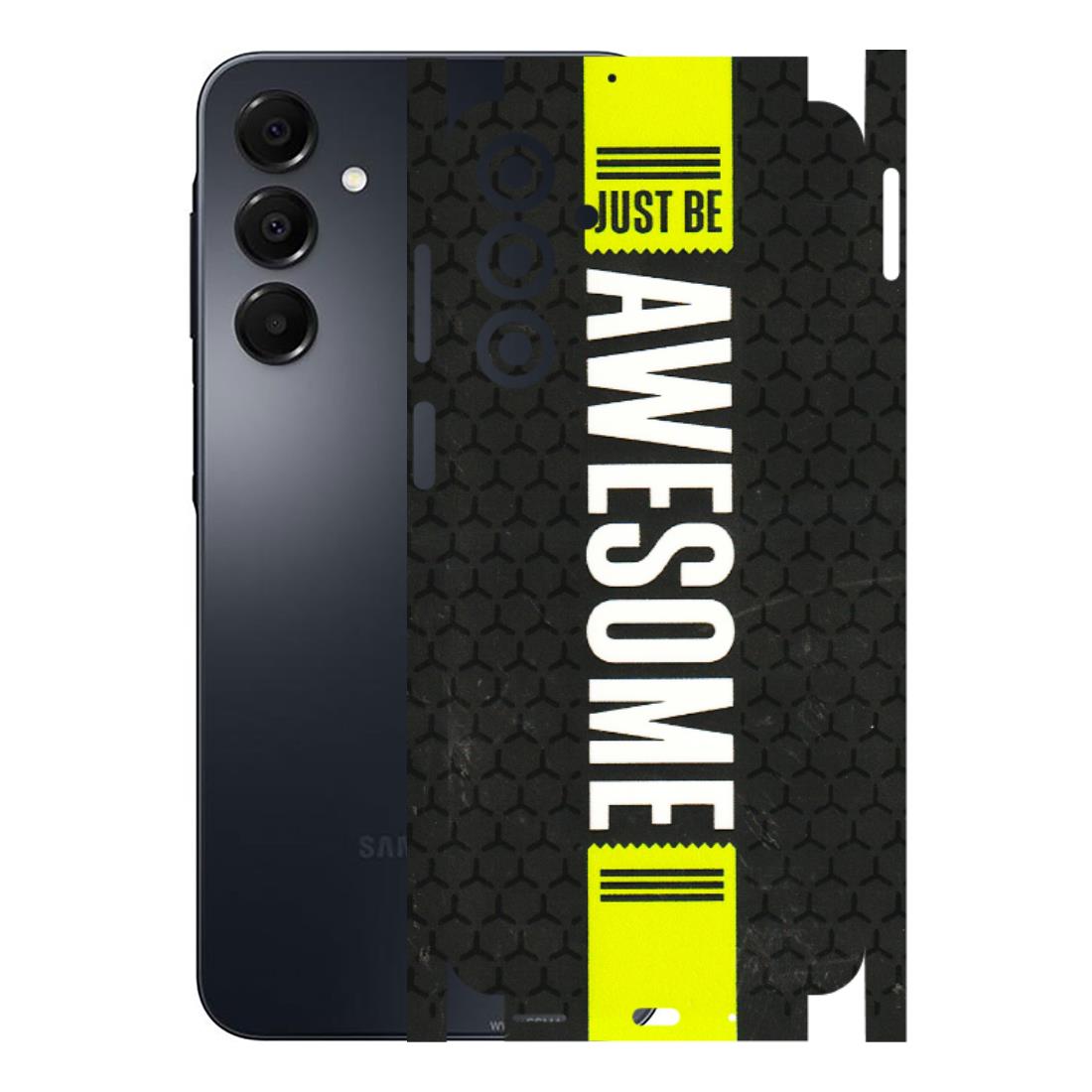 Samsung A/S Series Phone Skins (All Models) - Just Be Awesome - 3D Embossed Finish (L-101) Samsung Galaxy A16