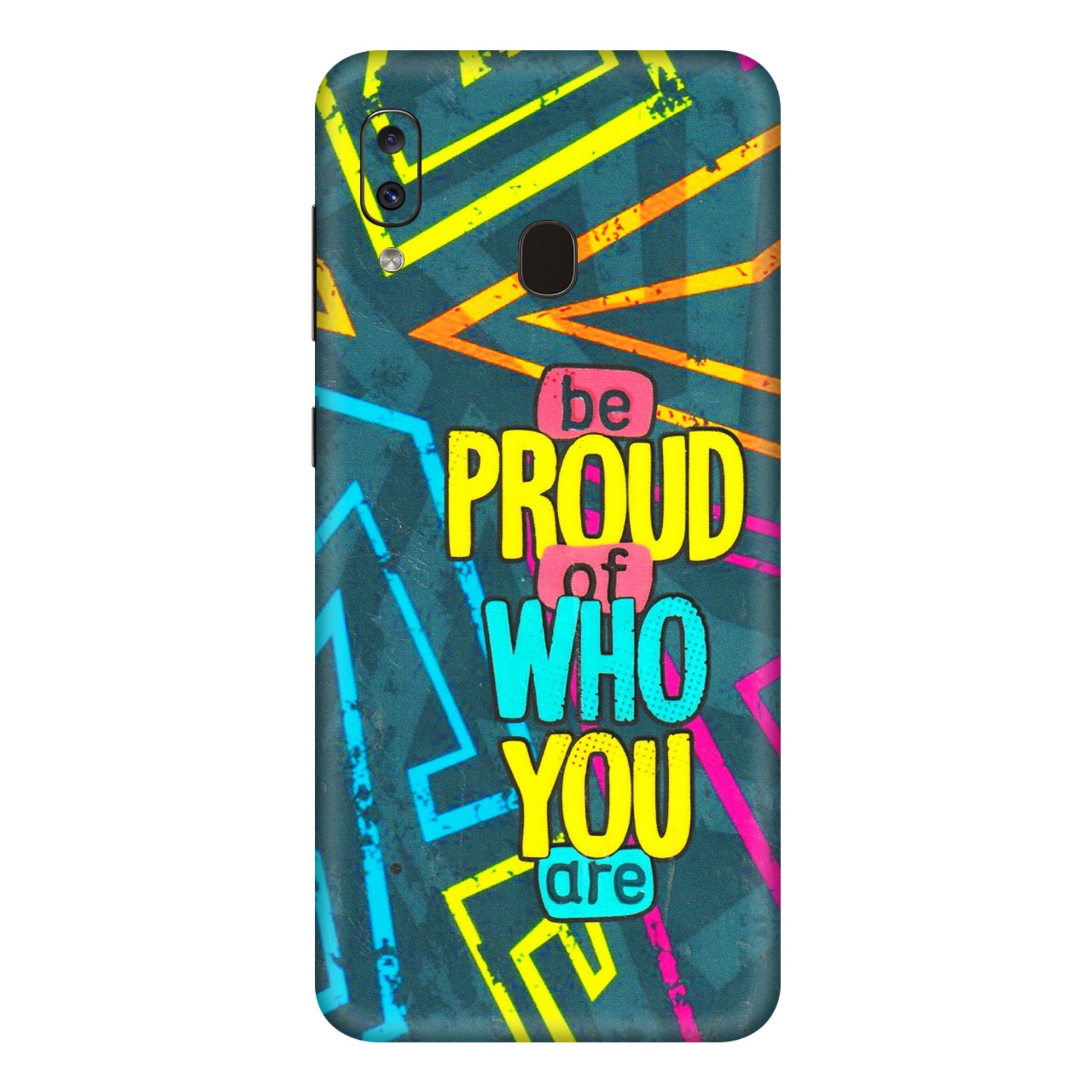 Samsung A/S Series Phone Skins (All Models) - Be Proud Of Who You Are - 3D Embossed Finish (L-277) Samsung Galaxy A20E