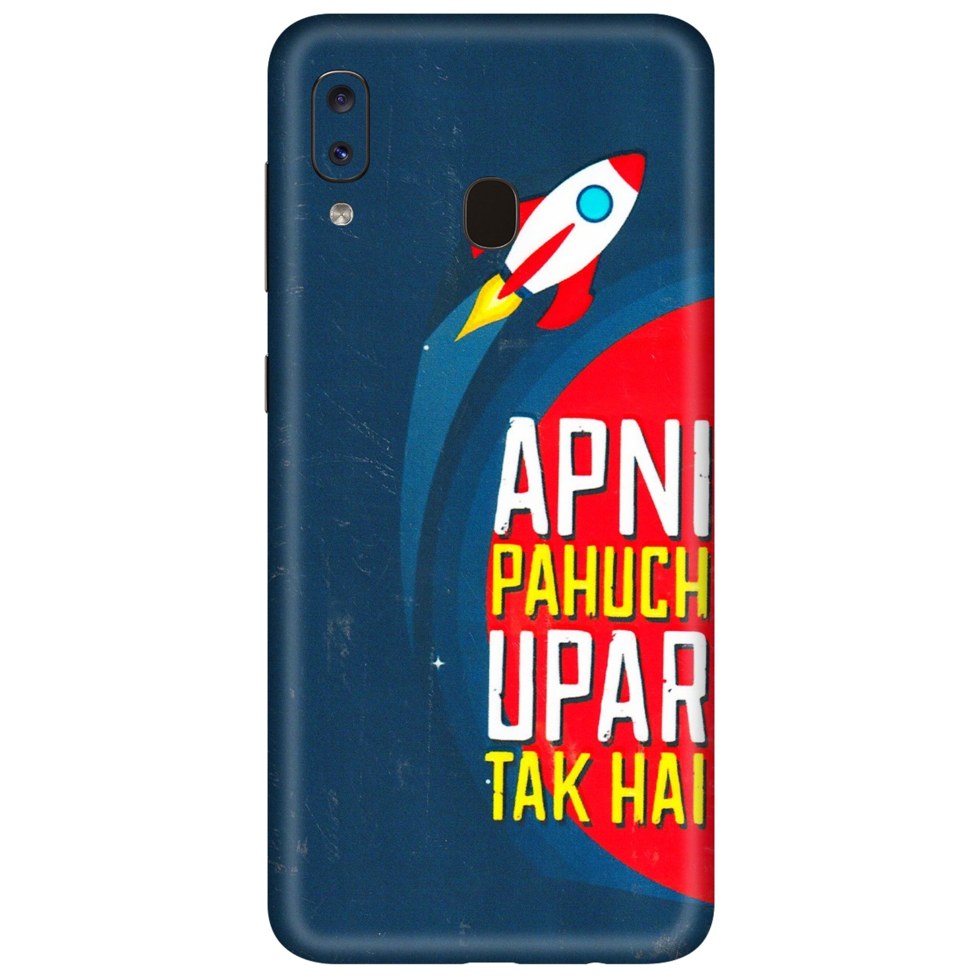 Samsung A/S Series Phone Skins (All Models) - Apni Pahuch Upar Tak Hai - 3D Embossed Finish (L-276) Samsung Galaxy A20