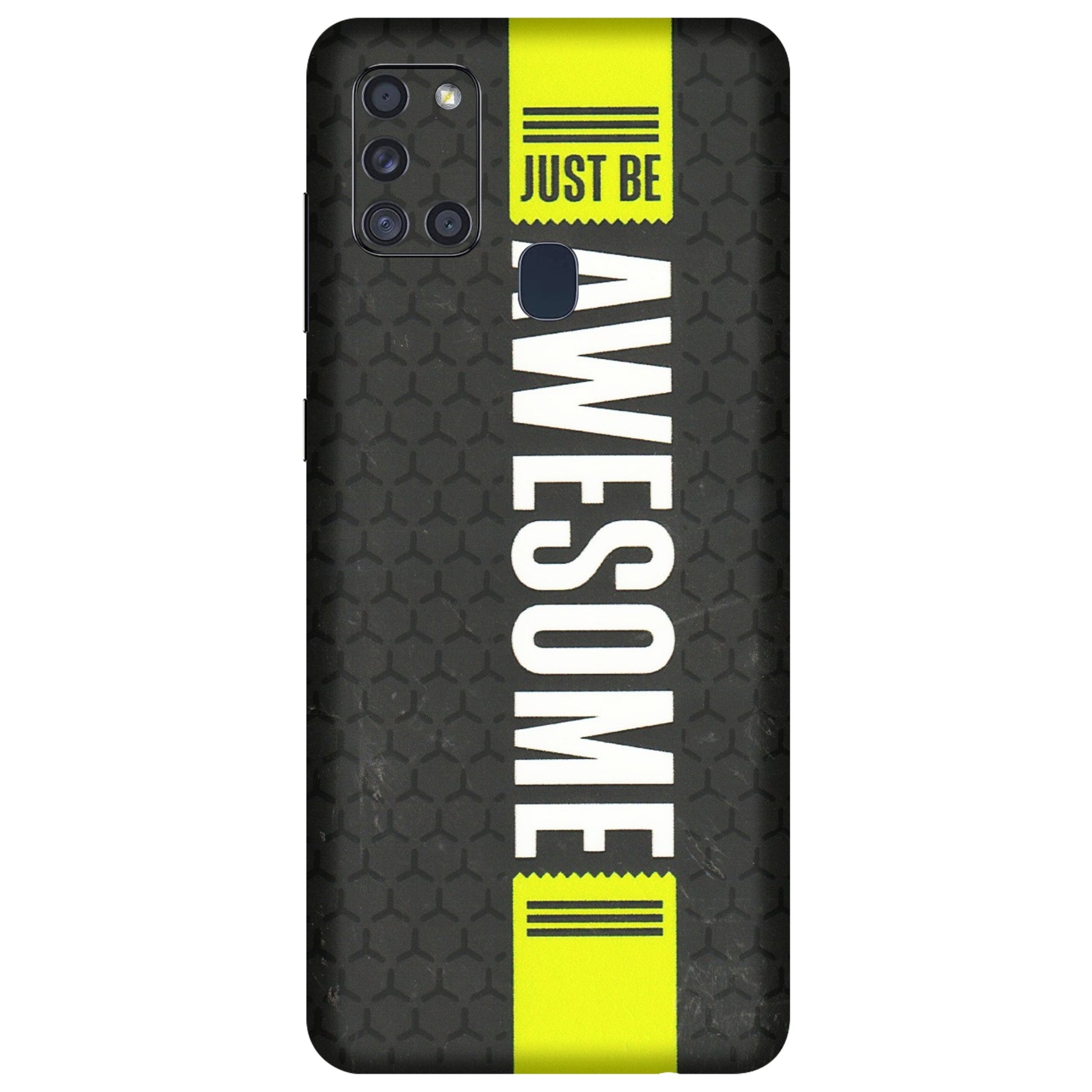 Samsung A/S Series Phone Skins (All Models) - Just Be Awesome - 3D Embossed Finish (L-101) Samsung Galaxy A21S