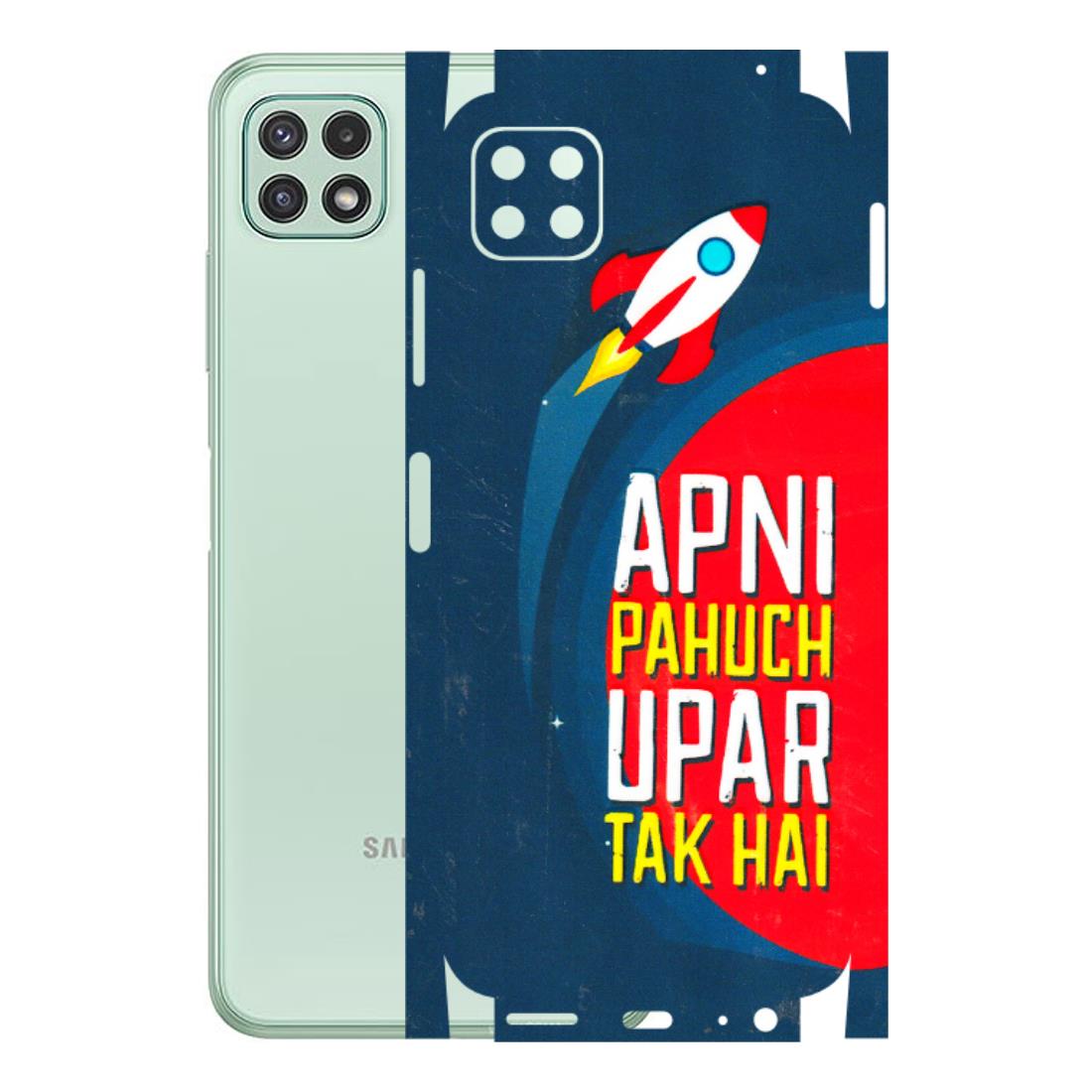 Samsung A/S Series Phone Skins (All Models) - Apni Pahuch Upar Tak Hai - 3D Embossed Finish (L-276) Samsung Galaxy A22 (5G)
