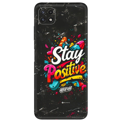 Samsung A/S Series Phone Skins (All Models) - Stay Positive Black - 3D Embossed Finish (L-31) Samsung Galaxy A22 (5G)