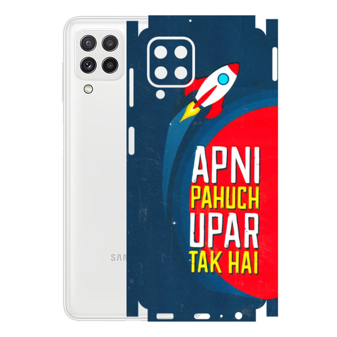 Samsung A/S Series Phone Skins (All Models) - Apni Pahuch Upar Tak Hai - 3D Embossed Finish (L-276) Samsung Galaxy A22
