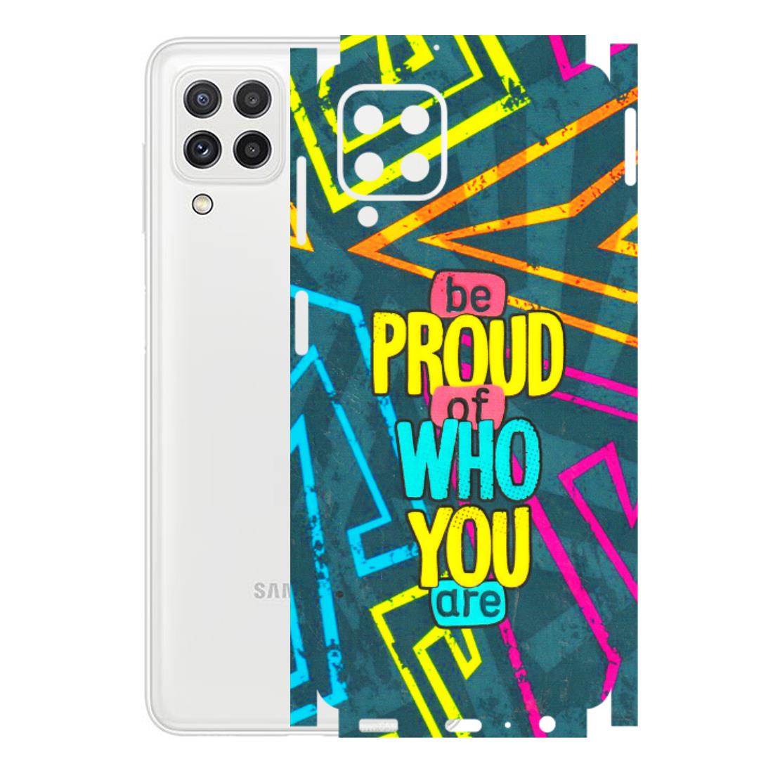 Samsung A/S Series Phone Skins (All Models) - Be Proud Of Who You Are - 3D Embossed Finish (L-277) Samsung Galaxy A22
