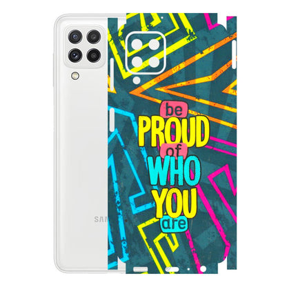 Samsung A/S Series Phone Skins (All Models) - Be Proud Of Who You Are - 3D Embossed Finish (L-277) Samsung Galaxy A22