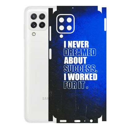 Samsung A/S Series Phone Skins (All Models) - I Never Dreamed About Success - 3D Embossed Finish (L-283) Samsung Galaxy A22