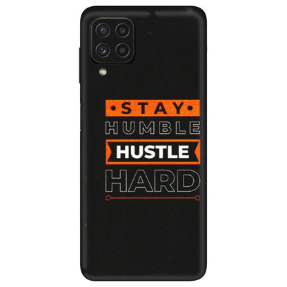 Samsung A/S Series Phone Skins (All Models) - Stay Humble Stay Hard - Matte Finish (M-48) Samsung Galaxy A22