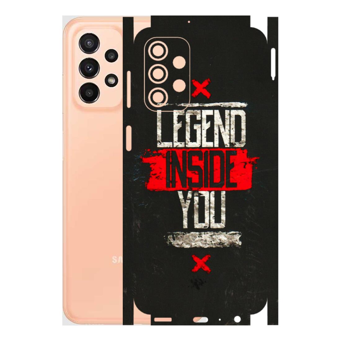 Samsung A/S Series Phone Skins (All Models) - Legend Inside You - 3D Embossed Finish (L-186) Samsung Galaxy A23 (5G)