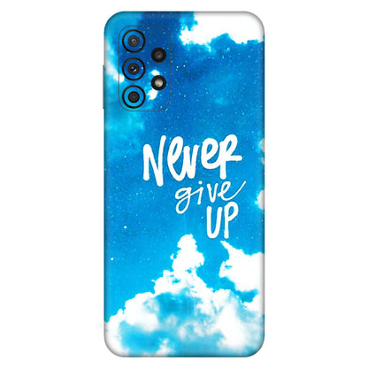 Samsung A/S Series Phone Skins (All Models) - Never Give Up - 3D Embossed Finish (L-279) Samsung Galaxy A23 (5G)