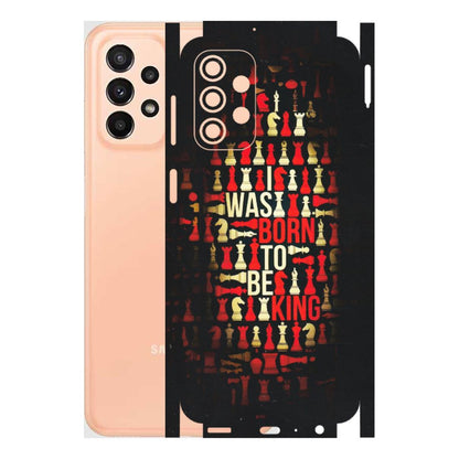 Samsung A/S Series Phone Skins (All Models) - Born To Be King - Matte Finish (M-73) Samsung Galaxy A23 (5G)