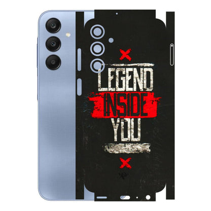 Samsung A/S Series Phone Skins (All Models) - Legend Inside You - 3D Embossed Finish (L-186) Samsung Galaxy A25 (5G)