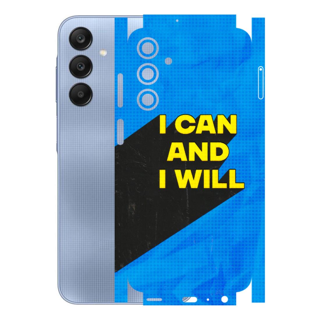 Samsung A/S Series Phone Skins (All Models) - I Can And I Will - 3D Embossed Finish (L-281) Samsung Galaxy A25 (5G)