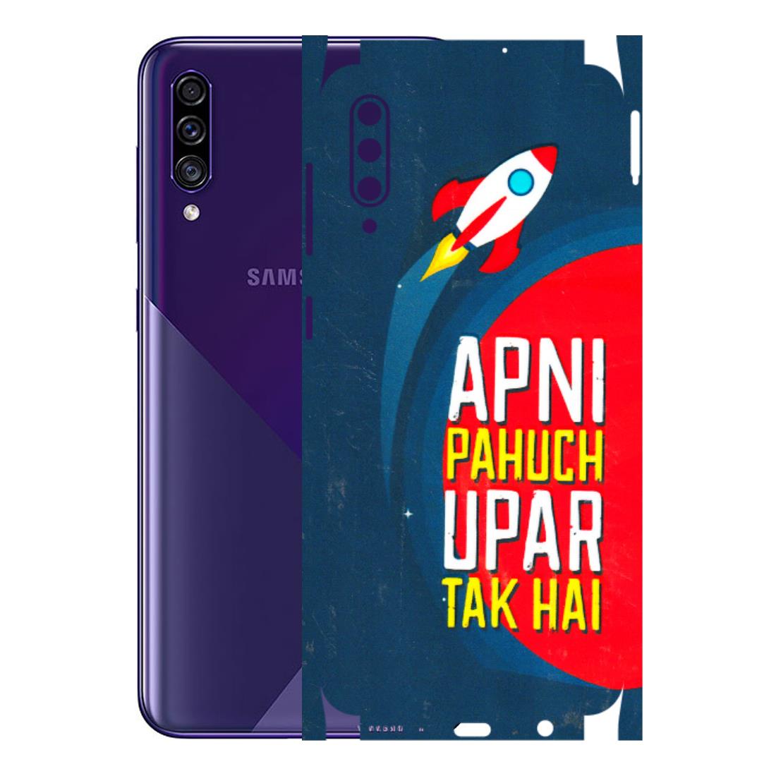 Samsung A/S Series Phone Skins (All Models) - Apni Pahuch Upar Tak Hai - 3D Embossed Finish (L-276) Samsung Galaxy A30s