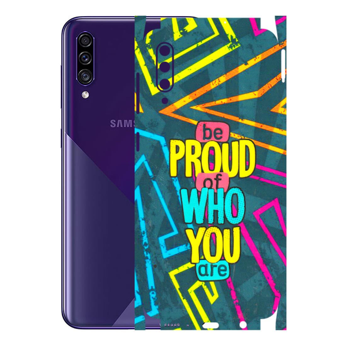 Samsung A/S Series Phone Skins (All Models) - Be Proud Of Who You Are - 3D Embossed Finish (L-277) Samsung Galaxy A30s