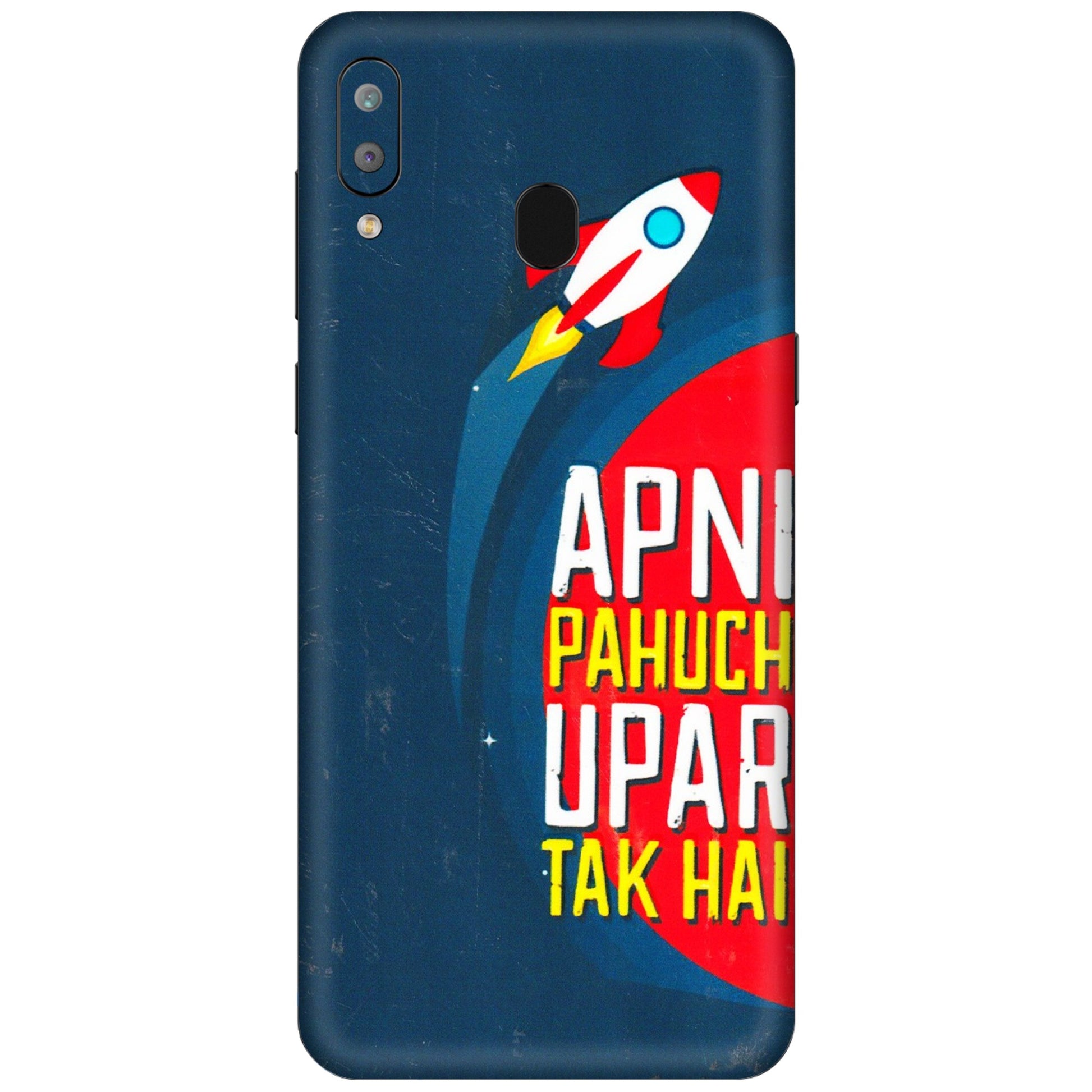 Samsung A/S Series Phone Skins (All Models) - Apni Pahuch Upar Tak Hai - 3D Embossed Finish (L-276) Samsung Galaxy A30
