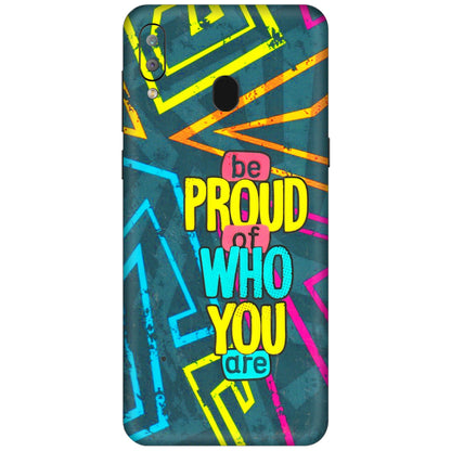 Samsung A/S Series Phone Skins (All Models) - Be Proud Of Who You Are - 3D Embossed Finish (L-277) Samsung Galaxy A30