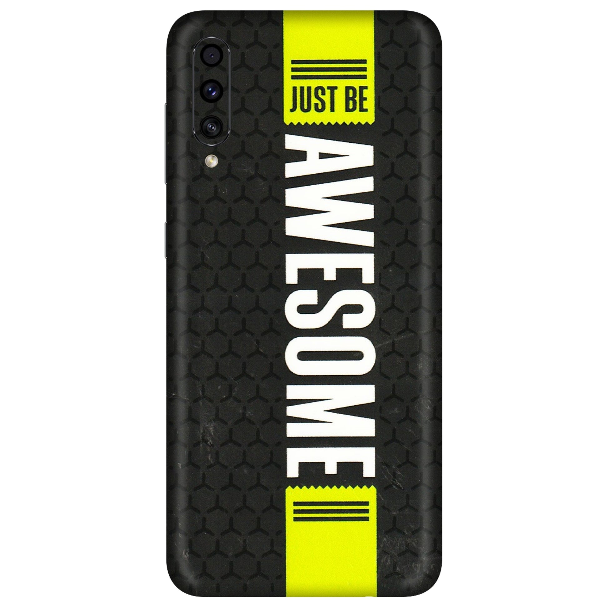 Samsung A/S Series Phone Skins (All Models) - Just Be Awesome - 3D Embossed Finish (L-101) Samsung Galaxy A30s