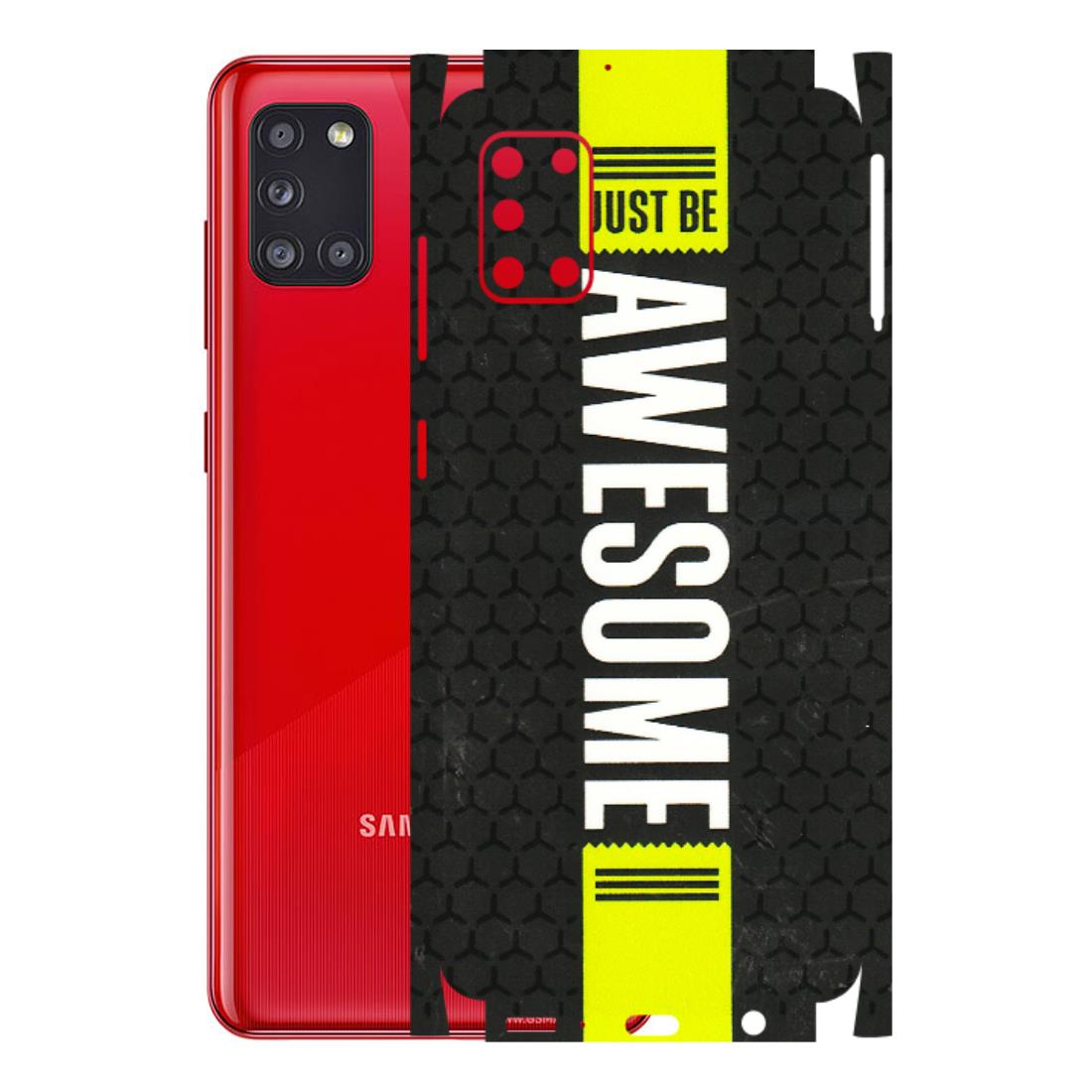 Samsung A/S Series Phone Skins (All Models) - Just Be Awesome - 3D Embossed Finish (L-101) Samsung Galaxy A31