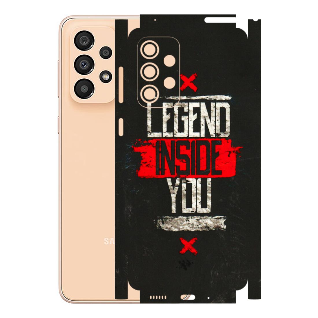 Samsung A/S Series Phone Skins (All Models) - Legend Inside You - 3D Embossed Finish (L-186) Samsung Galaxy A33(5G)