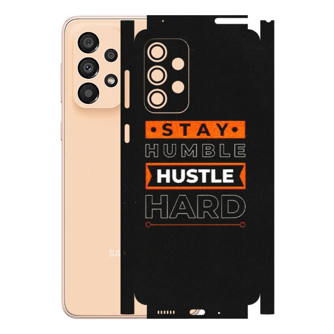 Samsung A/S Series Phone Skins (All Models) - Stay Humble Stay Hard - Matte Finish (M-48) Samsung Galaxy A33(5G)