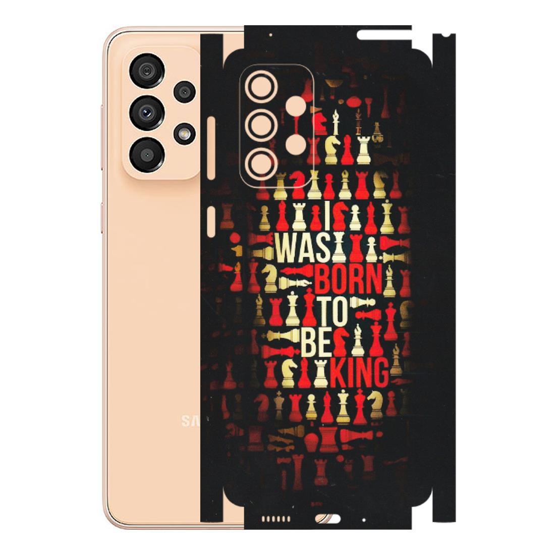Samsung A/S Series Phone Skins (All Models) - Born To Be King - Matte Finish (M-73) Samsung Galaxy A33(5G)