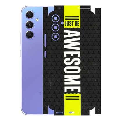 Samsung A/S Series Phone Skins (All Models) - Just Be Awesome - 3D Embossed Finish (L-101) Samsung Galaxy A34 (5G)