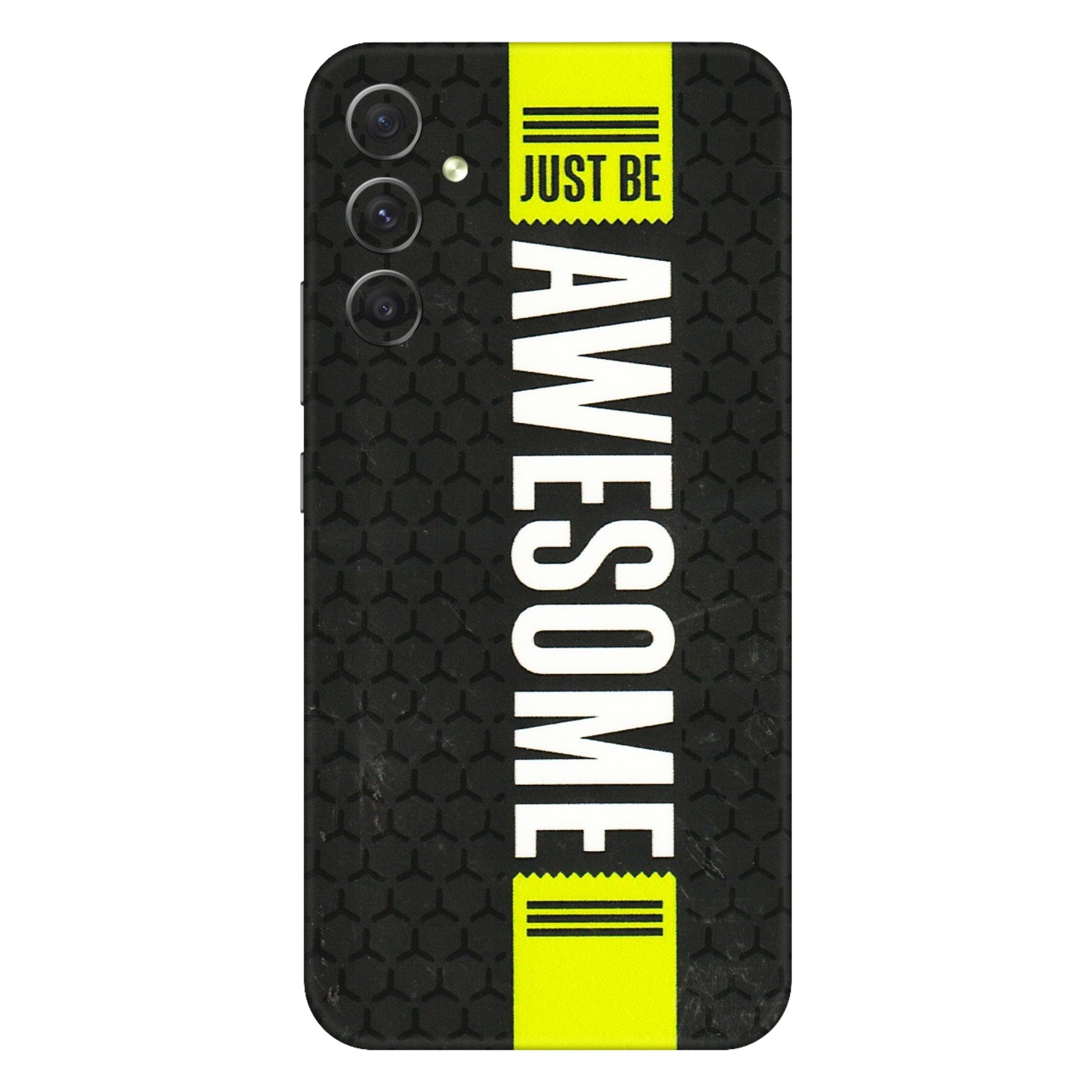 Samsung A/S Series Phone Skins (All Models) - Just Be Awesome - 3D Embossed Finish (L-101) Samsung Galaxy A34 (5G)