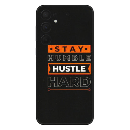 Samsung A/S Series Phone Skins (All Models) - Stay Humble Stay Hard - Matte Finish (M-48) Samsung Galaxy A35 (5G)