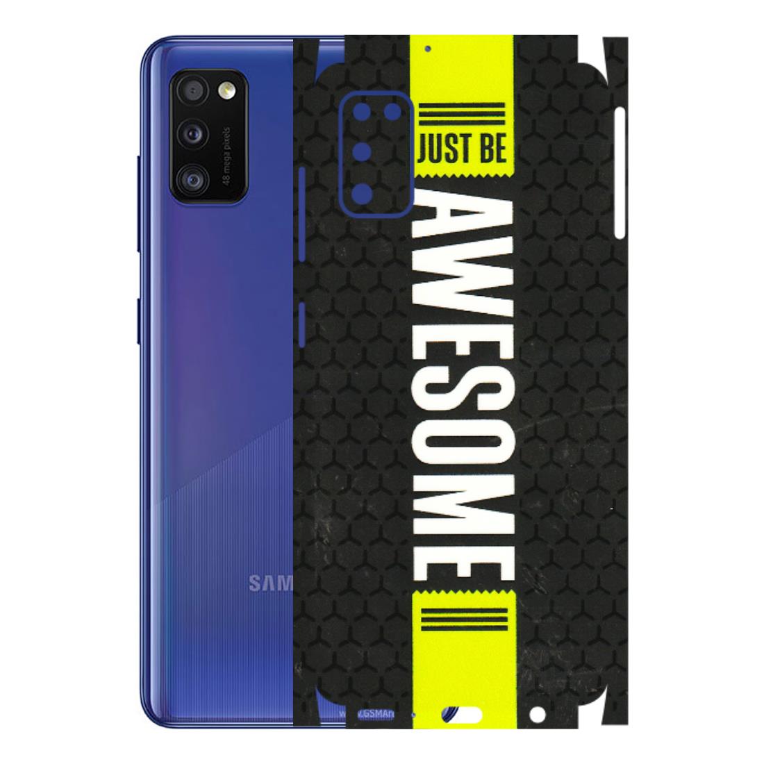 Samsung A/S Series Phone Skins (All Models) - Just Be Awesome - 3D Embossed Finish (L-101) Samsung Galaxy A41
