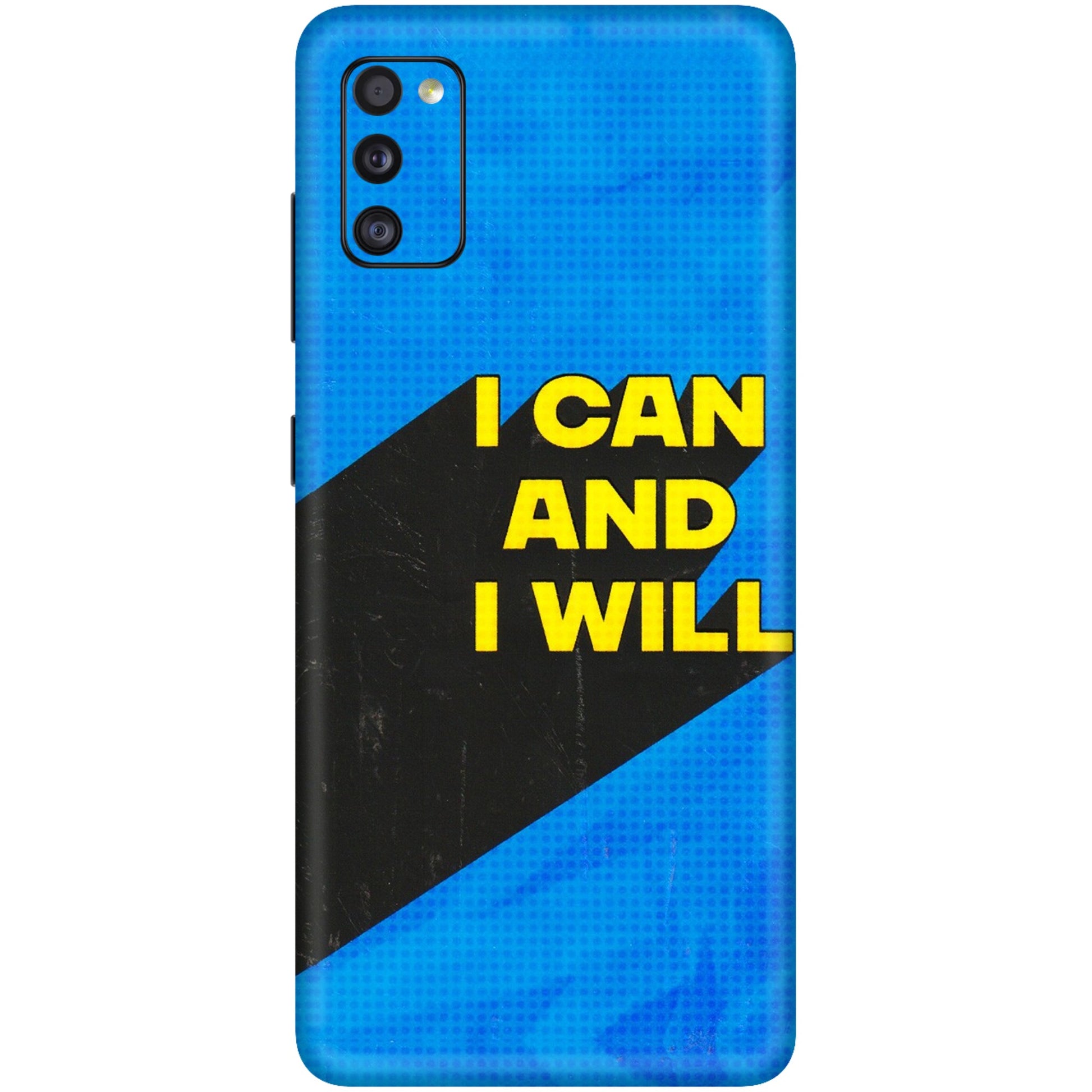Samsung A/S Series Phone Skins (All Models) - I Can And I Will - 3D Embossed Finish (L-281) Samsung Galaxy A41