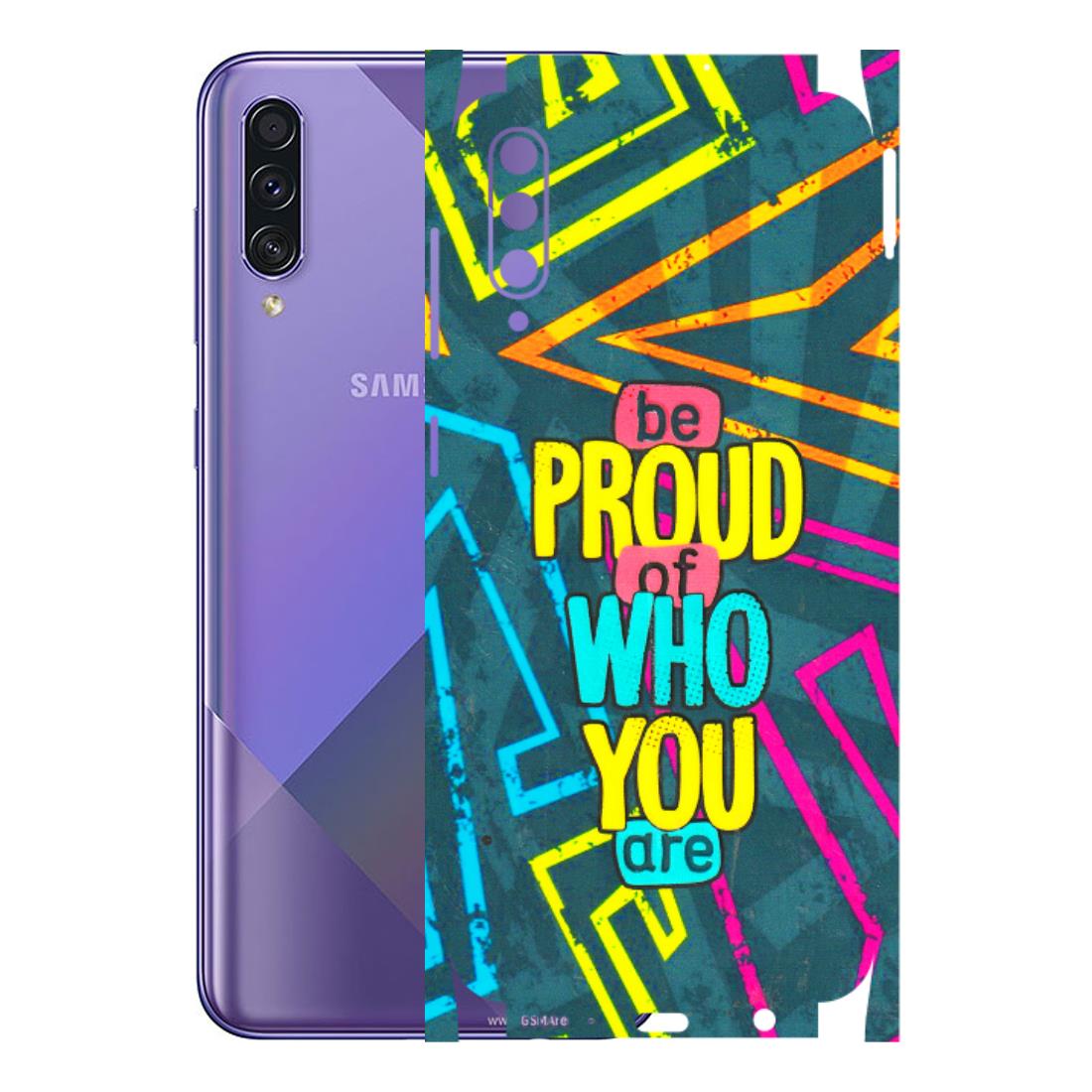 Samsung A/S Series Phone Skins (All Models) - Be Proud Of Who You Are - 3D Embossed Finish (L-277) Samsung Galaxy A50S