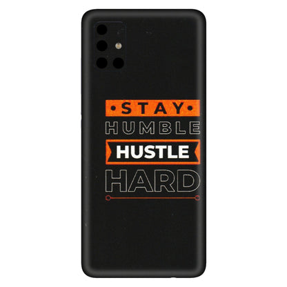 Samsung A/S Series Phone Skins (All Models) - Stay Humble Stay Hard - Matte Finish (M-48) Samsung Galaxy A51