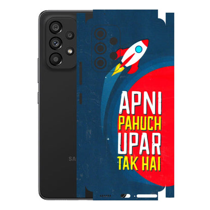 Samsung M/F/Note/Flip and C Phone Skins (All Models) - Apni Pahuch Upar Tak Hai - 3D Embossed Finish (L-276) Samsung Galaxy A53 (5G)