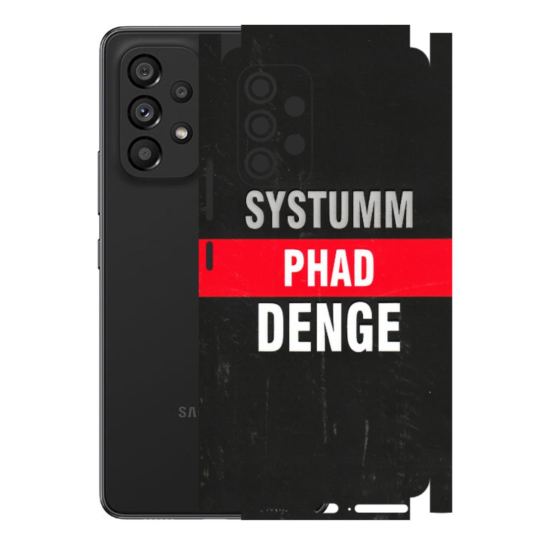 Samsung M/F/Note/Flip and C Phone Skins (All Models) - Systumm Phad Denge - 3D Embossed Finish (L-278) Samsung Galaxy A53 (5G)