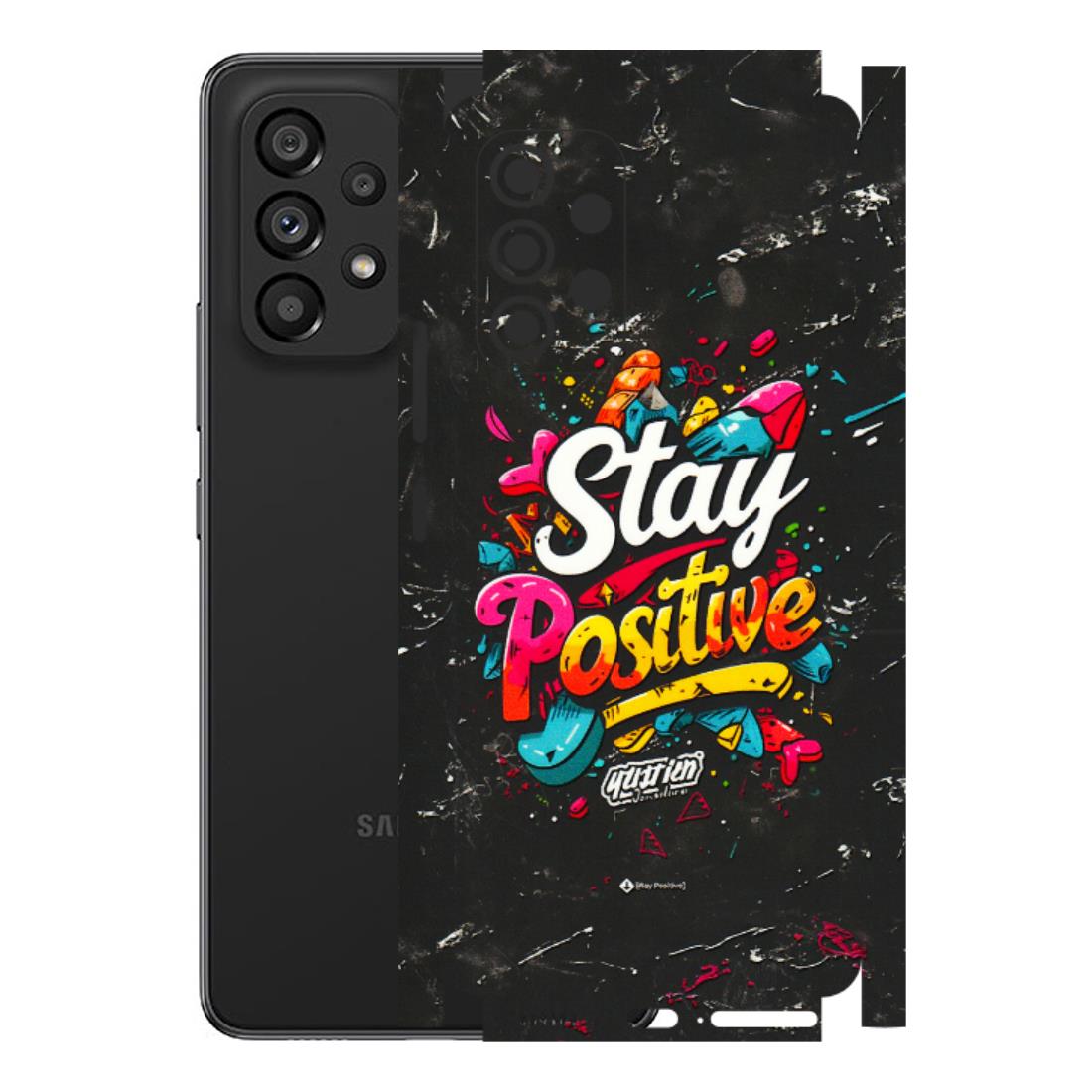 Samsung M/F/Note/Flip and C Phone Skins (All Models) - Stay Positive Black - 3D Embossed Finish (L-31) Samsung Galaxy A53 (5G)