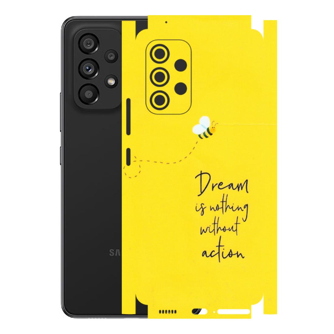 Samsung M/F/Note/Flip and C Phone Skins (All Models) - Dream Is Nothing Without Action - Matte Finish (M-138) Samsung Galaxy A53 (5G)