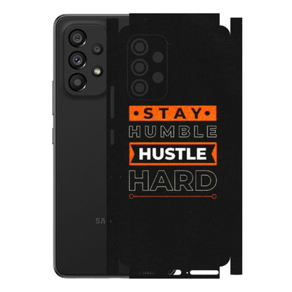 Samsung M/F/Note/Flip and C Phone Skins (All Models) - Stay Humble Stay Hard - Matte Finish (M-48) Samsung Galaxy A53 (5G)