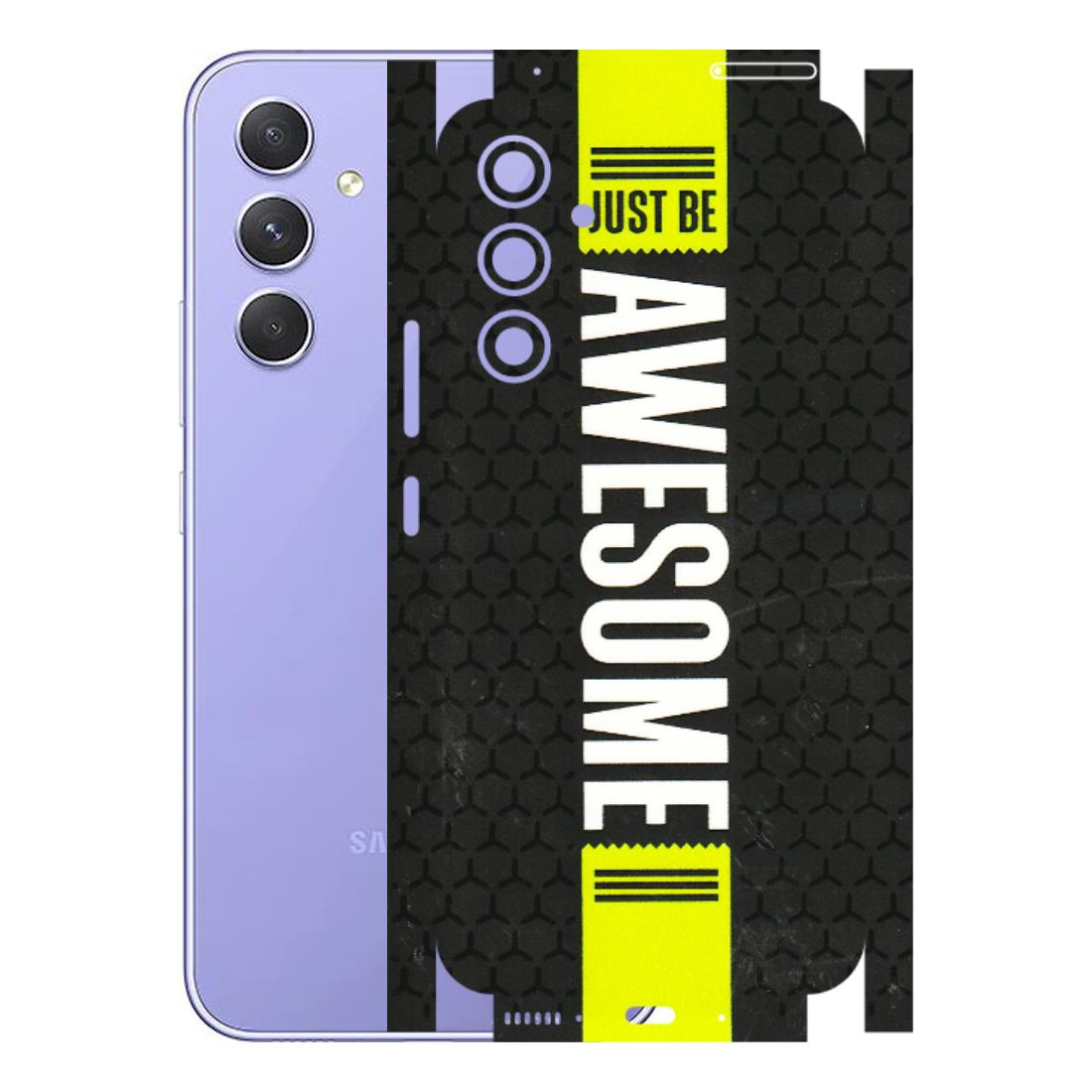 Samsung A/S Series Phone Skins (All Models) - Just Be Awesome - 3D Embossed Finish (L-101) Samsung Galaxy A54 (5G)