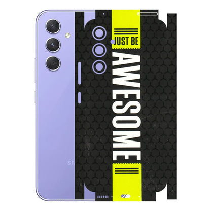 Samsung A/S Series Phone Skins (All Models) - Just Be Awesome - 3D Embossed Finish (L-101) Samsung Galaxy A54 (5G)