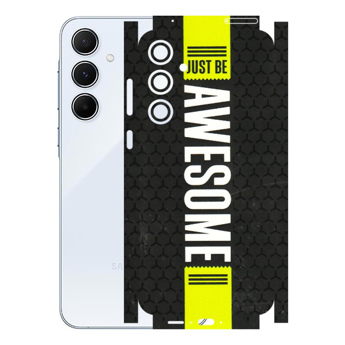 Samsung A/S Series Phone Skins (All Models) - Just Be Awesome - 3D Embossed Finish (L-101) Samsung Galaxy A55 (5G)