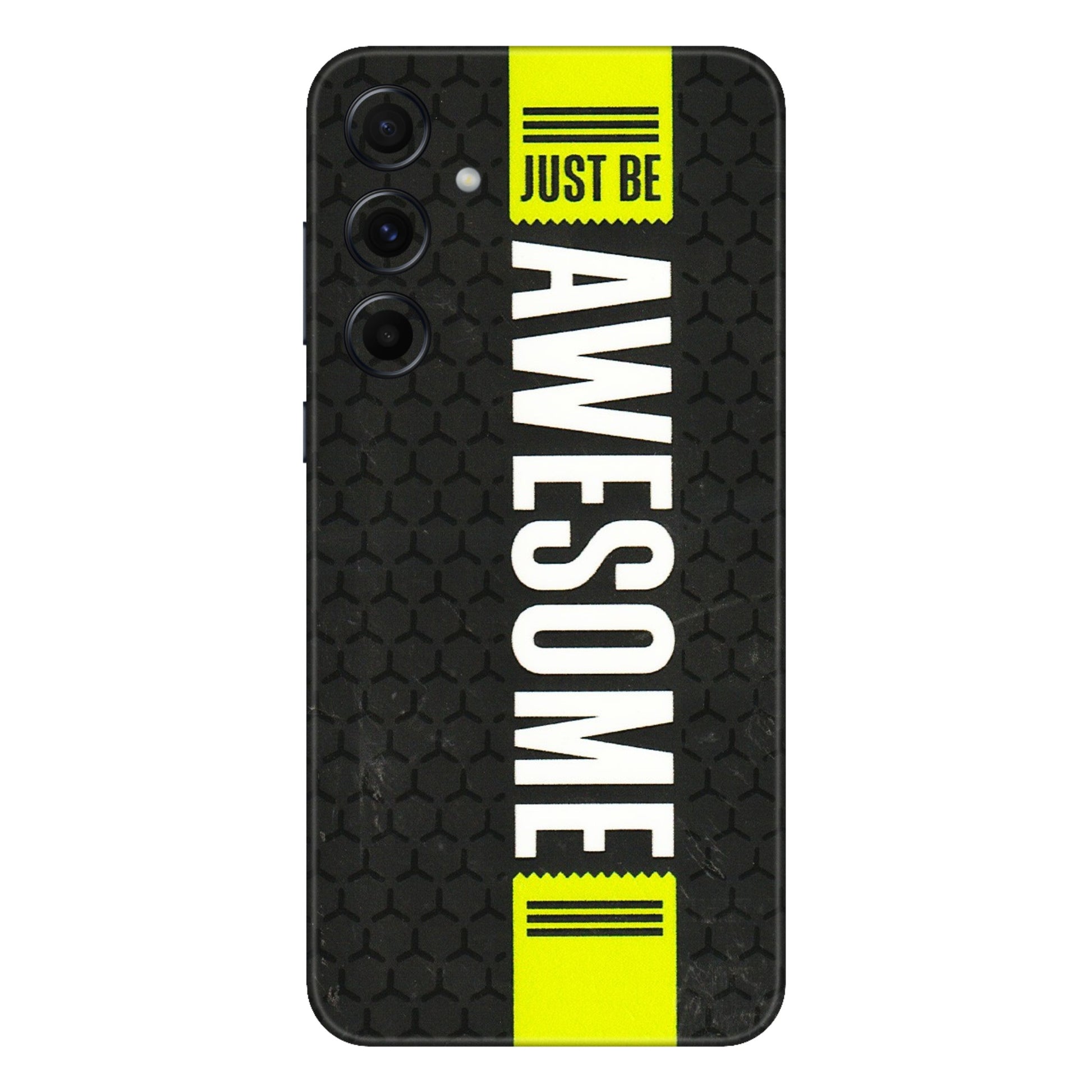 Samsung A/S Series Phone Skins (All Models) - Just Be Awesome - 3D Embossed Finish (L-101) Samsung Galaxy A55 (5G)