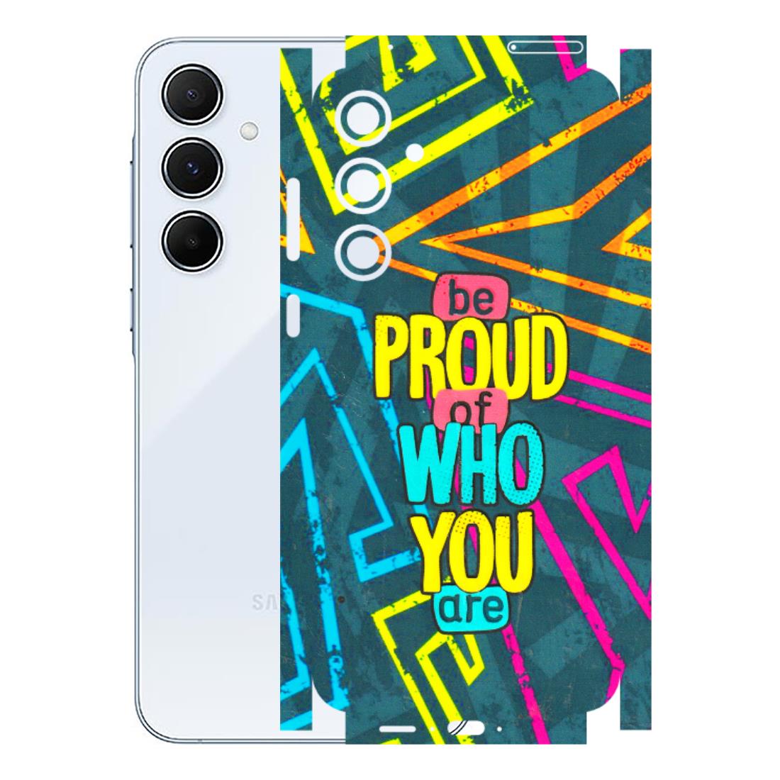 Samsung A/S Series Phone Skins (All Models) - Be Proud Of Who You Are - 3D Embossed Finish (L-277) Samsung Galaxy A55 (5G)