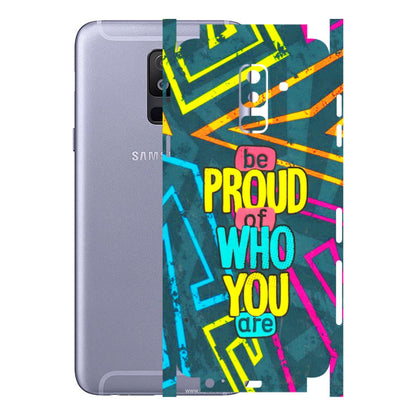 Samsung A/S Series Phone Skins (All Models) - Be Proud Of Who You Are - 3D Embossed Finish (L-277) Samsung Galaxy A6 Plus 2018
