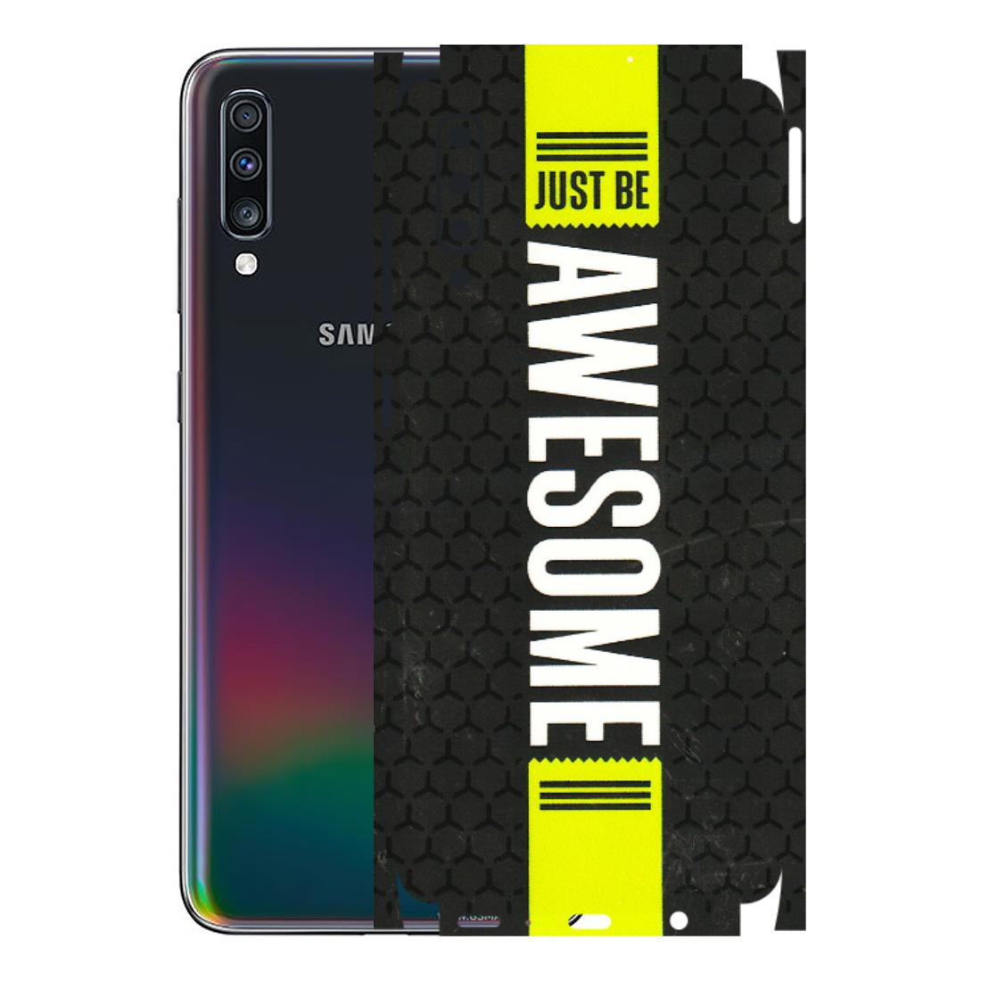 Samsung A/S Series Phone Skins (All Models) - Just Be Awesome - 3D Embossed Finish (L-101) Samsung Galaxy A70