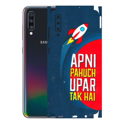 Samsung A/S Series Phone Skins (All Models) - Apni Pahuch Upar Tak Hai - 3D Embossed Finish (L-276) Samsung Galaxy A70