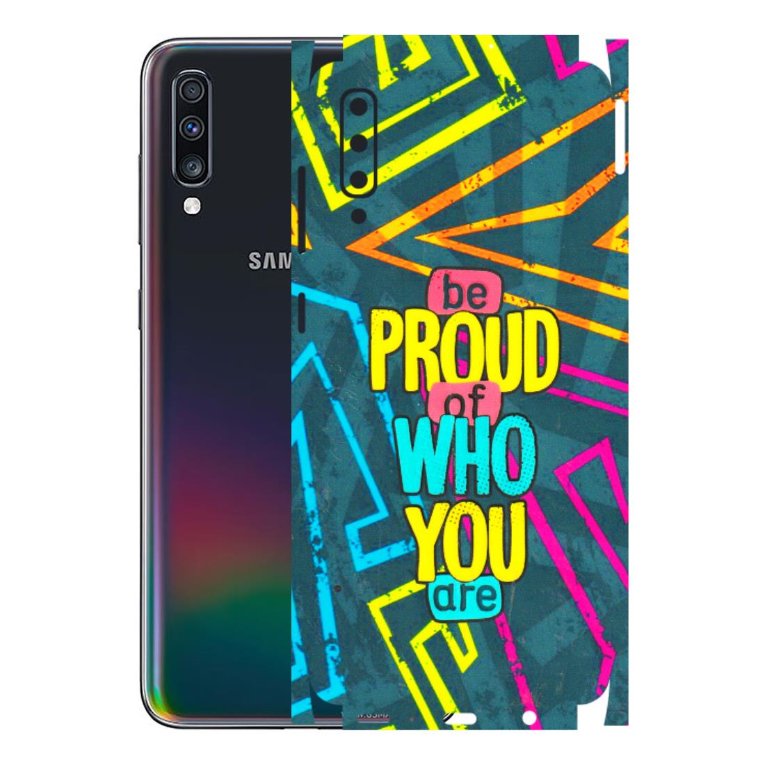 Samsung A/S Series Phone Skins (All Models) - Be Proud Of Who You Are - 3D Embossed Finish (L-277) Samsung Galaxy A70