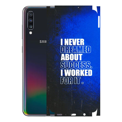 Samsung A/S Series Phone Skins (All Models) - I Never Dreamed About Success - 3D Embossed Finish (L-283) Samsung Galaxy A70